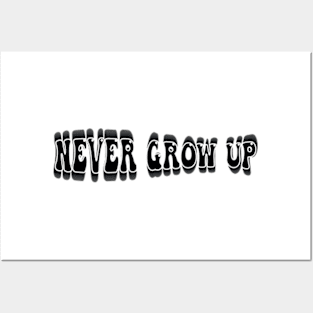 never grow up Posters and Art